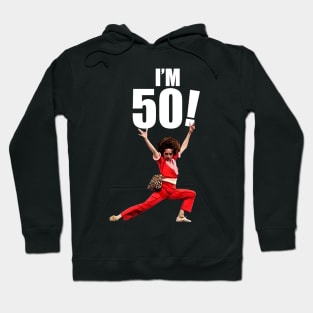 Sally Omalley - I'M 50! Hoodie